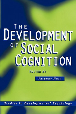 Kniha Development of Social Cognition Suzanne Hala