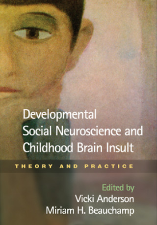 Kniha Developmental Social Neuroscience and Childhood Brain Insult Vicki Anderson