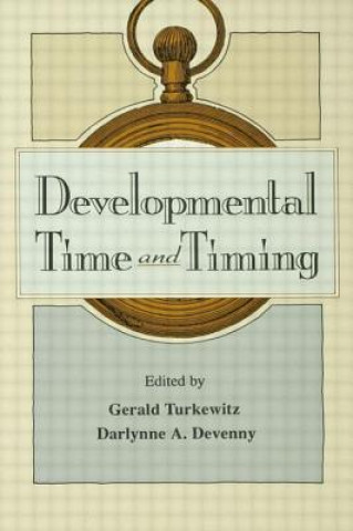 Книга Developmental Time and Timing Gerald Turkewitz