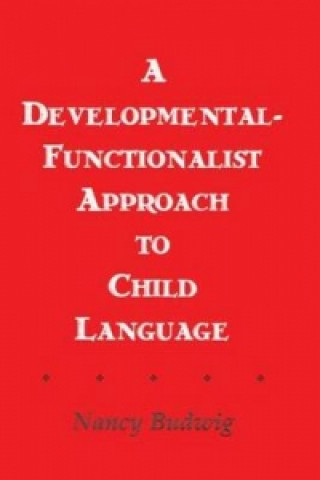 Livre Developmental-functionalist Approach To Child Language Nancy Budwig