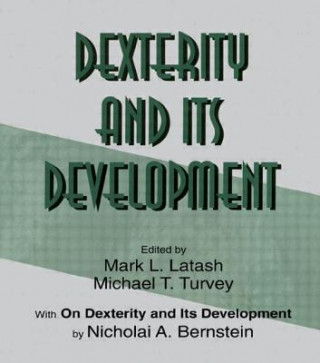 Książka Dexterity and Its Development Nicolai Aleksandrovitch Bernstein