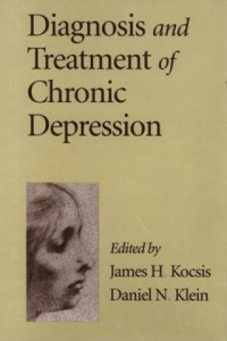 Kniha Diagnosis And Treatment Of Chronic Depression James H. Kocsis