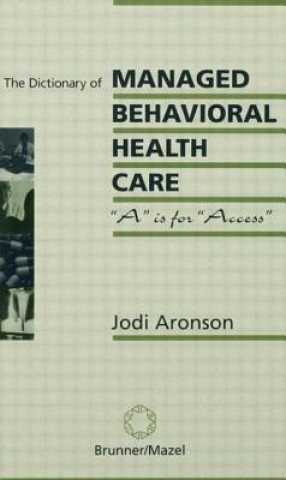 Kniha Dictionary Of Managed Care Jodi Aronson