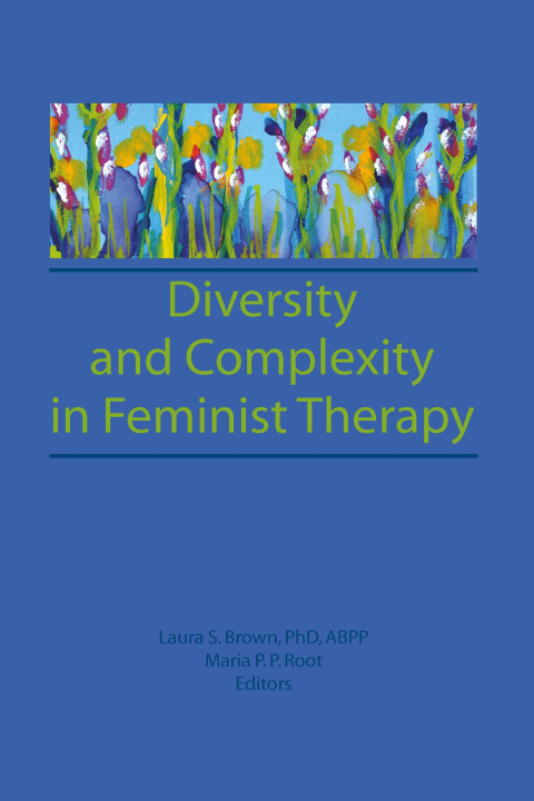 Carte Diversity and Complexity in Feminist Therapy Laura Brown