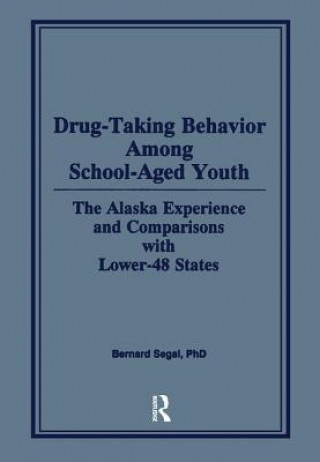 Kniha Drug-Taking Behavior Among School-Aged Youth Bernard Segal