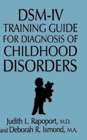 Knjiga DSM-IV Training Guide For Diagnosis Of Childhood Disorders Deborah R. Ismond