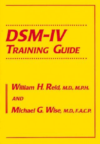 Kniha DSM-IV Training Guide Michael G. Wise