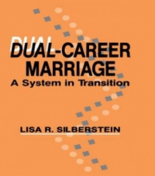 Kniha Dual-career Marriage L. R. Silberstein