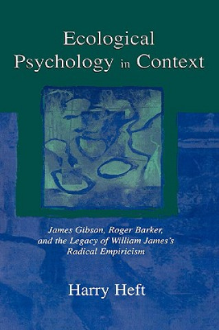 Kniha Ecological Psychology in Context Harry Heft