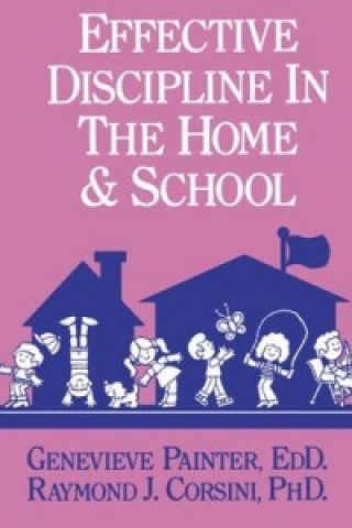 Könyv Effective Discipline In The Home And School Raymond J. Corsini