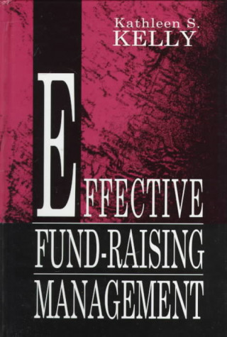 Carte Effective Fund-Raising Management Kathleen S. Kelly