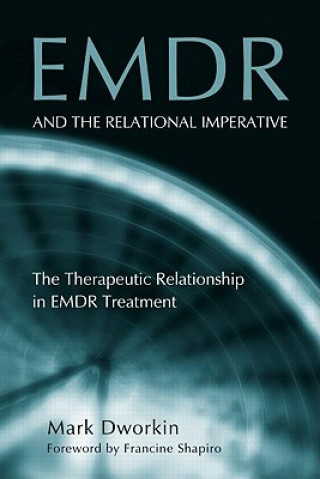 Carte EMDR and the Relational Imperative Mark Dworkin