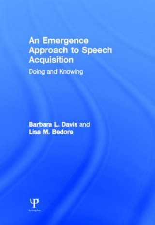 Książka Emergence Approach to Speech Acquisition Lisa M. Bedore