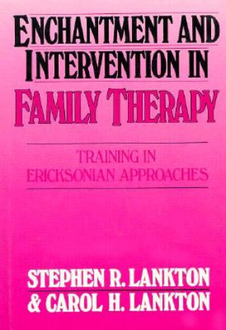 Carte Enchantment and Intervention in Family Therapy Carol H. Lankton