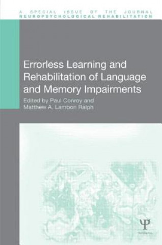 Knjiga Errorless Learning and Rehabilitation of Language and Memory Impairments Paul Conroy