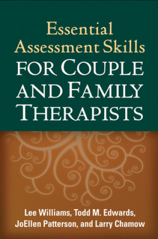 Könyv Essential Assessment Skills for Couple and Family Therapists Larry Chamow