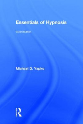 Książka Essentials of Hypnosis Yapko