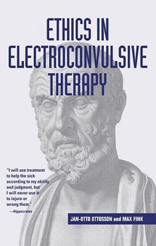 Книга Ethics in Electroconvulsive Therapy Max Fink