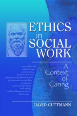 Kniha Ethics in Social Work David Guttmann