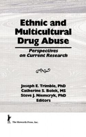 Könyv Ethnic and Multicultural Drug Abuse Joseph E. Trimble