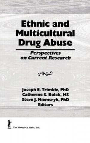 Książka Ethnic and Multicultural Drug Abuse Joseph E. Trimble