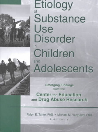 Book Etiology of Substance Use Disorder in Children and Adolescents Michael M. Vanyukov