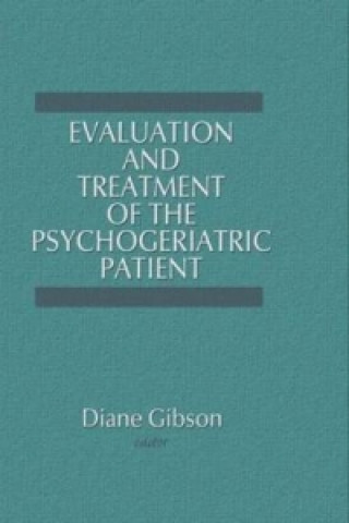 Carte Evaluation and Treatment of the Psychogeriatric Patient Diane Gibson