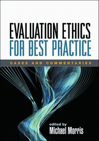Kniha Evaluation Ethics for Best Practice Michael Morris