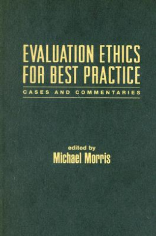 Kniha Evaluation Ethics for Best Practice Michael Morris