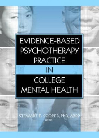 Knjiga Evidence-Based Psychotherapy Practice in College Mental Health Stewart E. Cooper