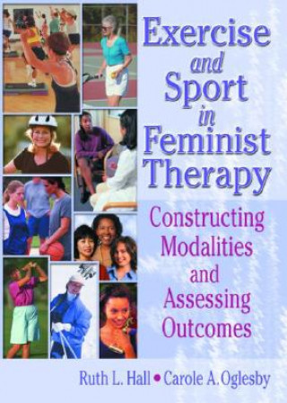 Książka Exercise and Sport in Feminist Therapy Carole A. Oglesby