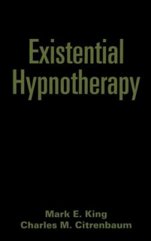 Kniha Existential Hypnotherapy Charles M. Citrenbaum
