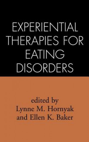 Kniha Experiential Therapies for Eating Disorders Lynne M. Hornyak