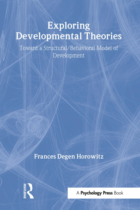 Книга Exploring Developmental Theories Frances Degen Horowitz