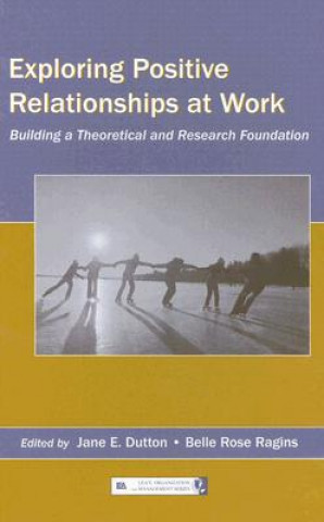 Buch Exploring Positive Relationships at Work Jane E. Dutton