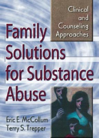 Książka Family Solutions for Substance Abuse Terry S. Trepper