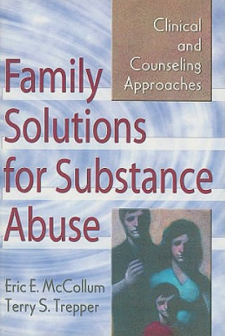 Book Family Solutions for Substance Abuse Terry S. Trepper