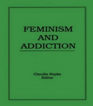 Książka Feminism and Addiction Claudia Bepko