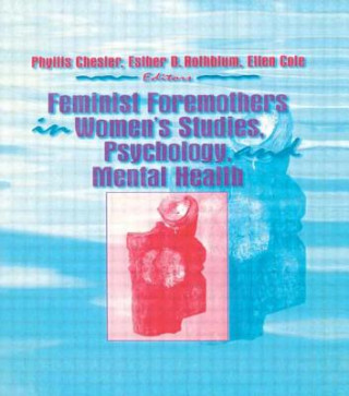 Buch Feminist Foremothers in Women's Studies, Psychology, and Mental Health Ellen Cole