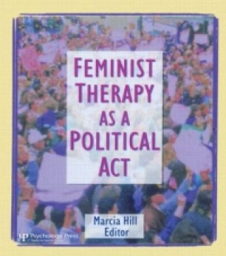 Книга Feminist Therapy as a Political Act Marcia Hill