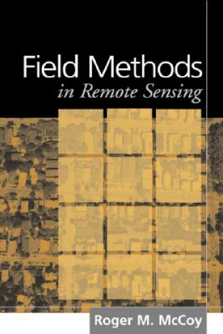 Könyv Field Methods in Remote Sensing Roger M. McCoy
