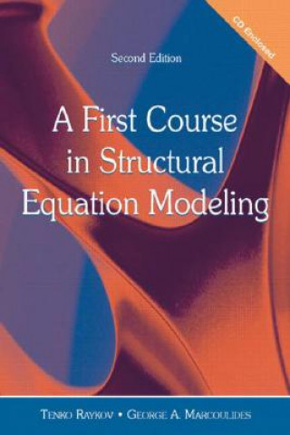 Kniha First Course in Structural Equation Modeling George A. Marcoulides