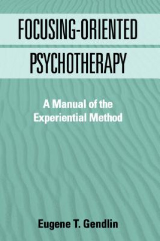 Carte Focusing-Oriented Psychotherapy Eugene T. Gendlin
