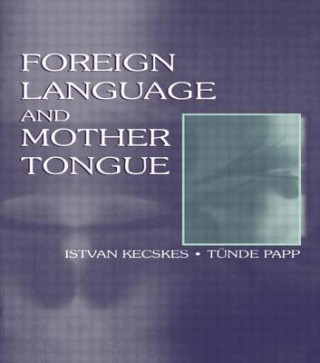 Βιβλίο Foreign Language and Mother Tongue Tunde Papp