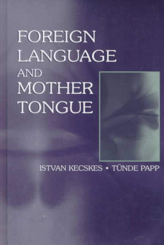 Βιβλίο Foreign Language and Mother Tongue Tunde Papp