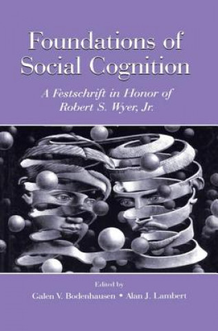 Kniha Foundations of Social Cognition Galen V. Bodenhausen