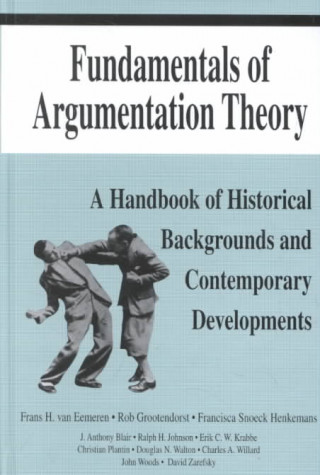 Kniha Fundamentals of Argumentation Theory Francisca Snoeck Henkemans