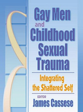 Kniha Gay Men and Childhood Sexual Trauma James Cassese