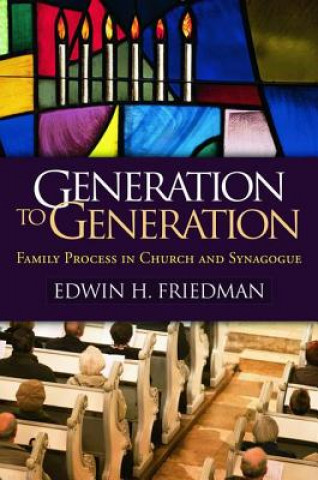 Book Generation to Generation Edwin H. Friedman