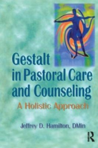 Buch Gestalt in Pastoral Care and Counseling Jeffrey D. Hamilton